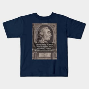 David Hume portrait and quote: Generally speaking, the errors in religion are dangerous; those in philosophy only ridiculous. Kids T-Shirt